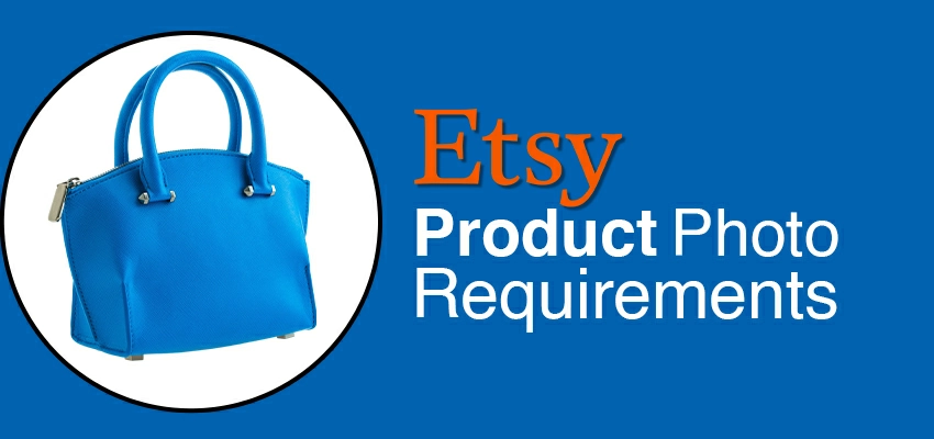 Etsy Photo Requirements